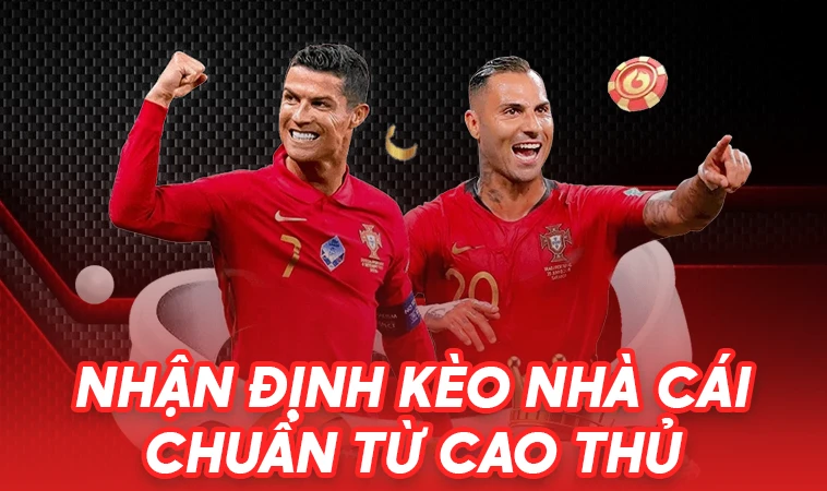 Trang Chủ Nhận Định Kèo Nhà Cái - Nhận Định Bóng Đá Siêu Chuẩn