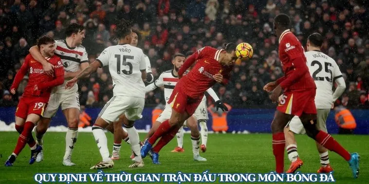 Hiểu Đúng Thời Gian Trận Đấu Bóng Đá Và Những Quy Định Ẩn Sau Con Số 90 Phút