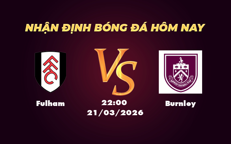 fulham burnley 21 03 ngoai hang anh